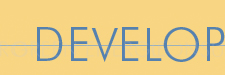 Develop